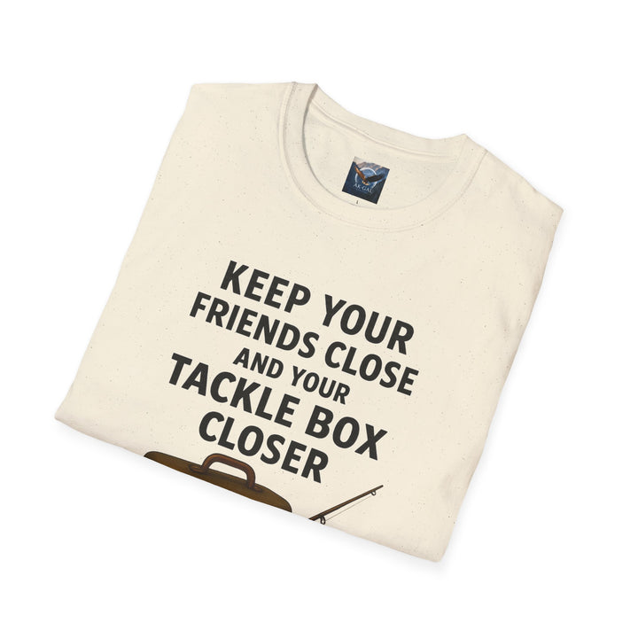 Keep Your Friends Close and Your Tackle Box Closer T-Shirt