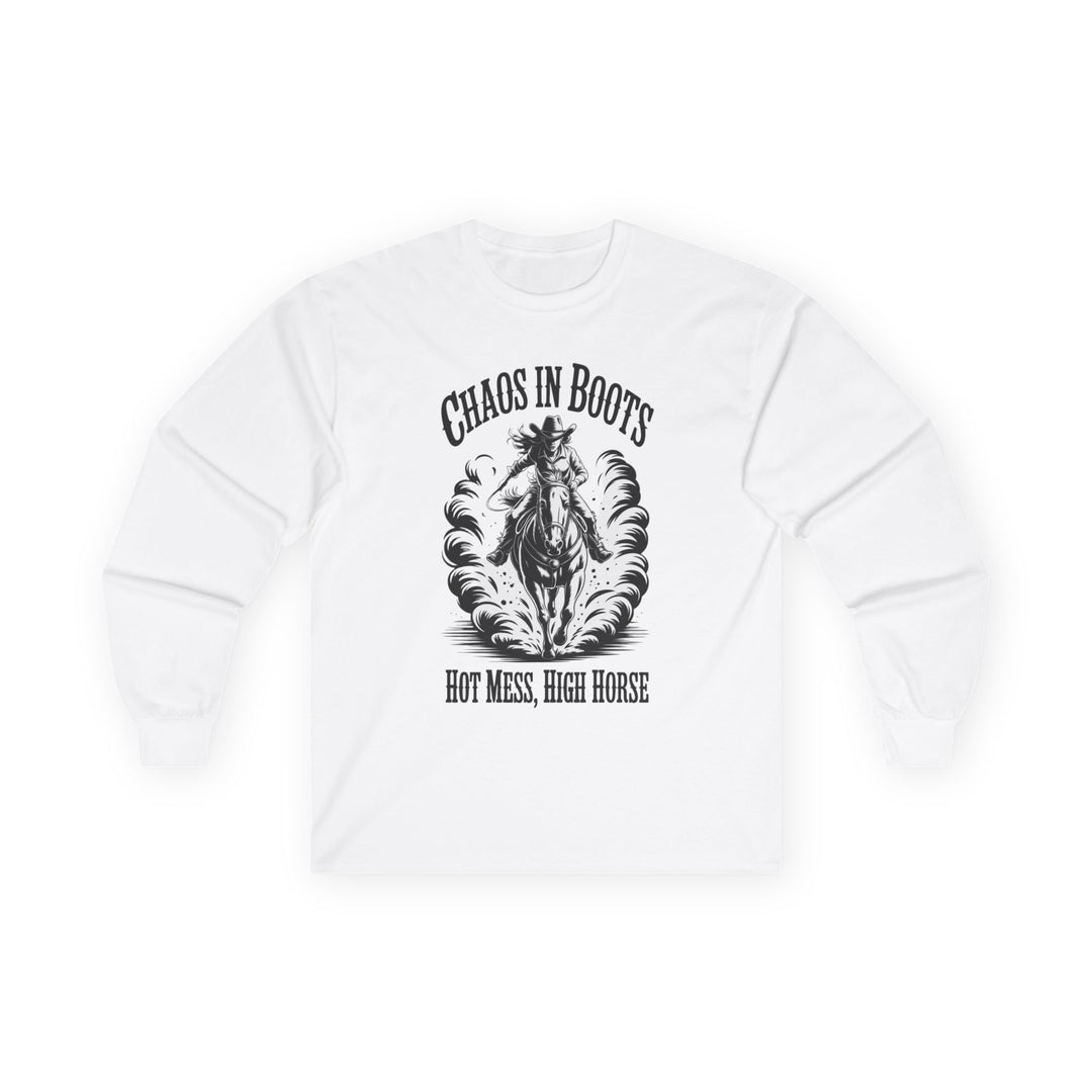 Chaos in Boots Hot Mess, High Horse Long Sleeve Tee
