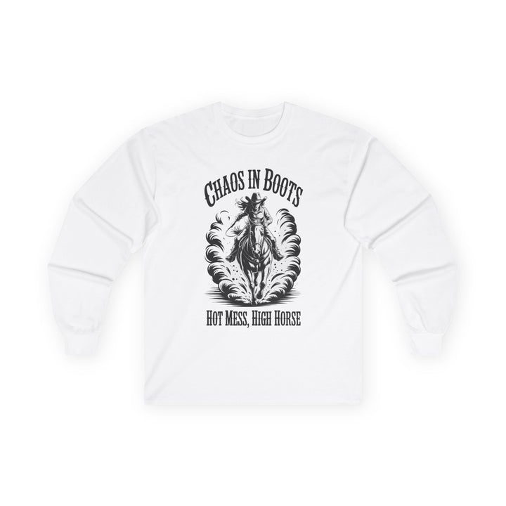 Chaos in Boots Hot Mess, High Horse Long Sleeve Tee