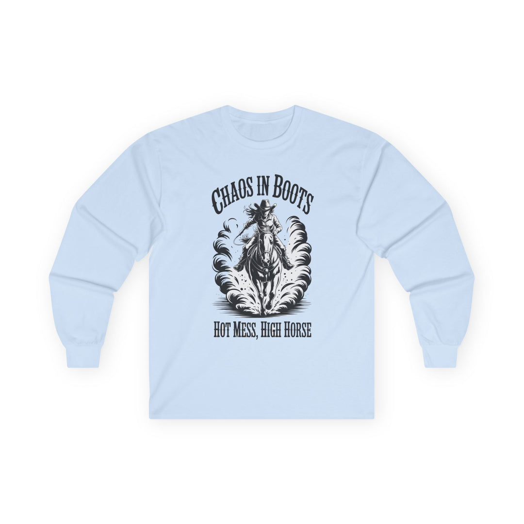 Chaos in Boots Hot Mess, High Horse Long Sleeve Tee