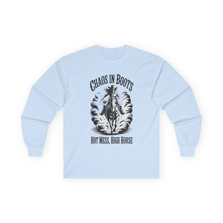 Chaos in Boots Hot Mess, High Horse Long Sleeve Tee