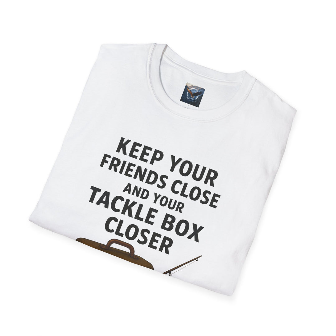 Keep Your Friends Close and Your Tackle Box Closer T-Shirt