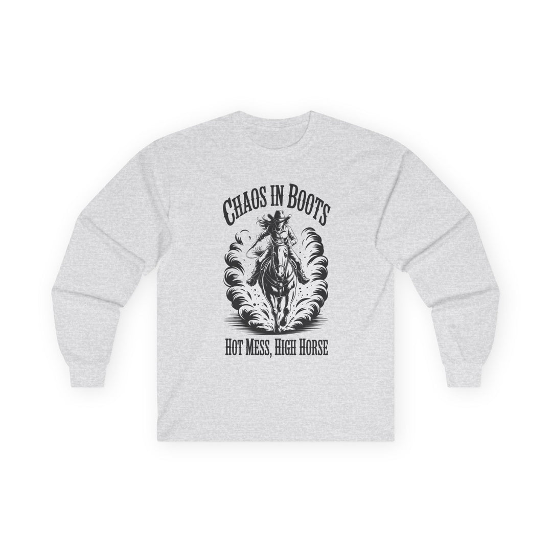 Chaos in Boots Hot Mess, High Horse Long Sleeve Tee
