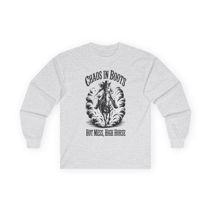 Chaos in Boots Hot Mess, High Horse Long Sleeve Tee