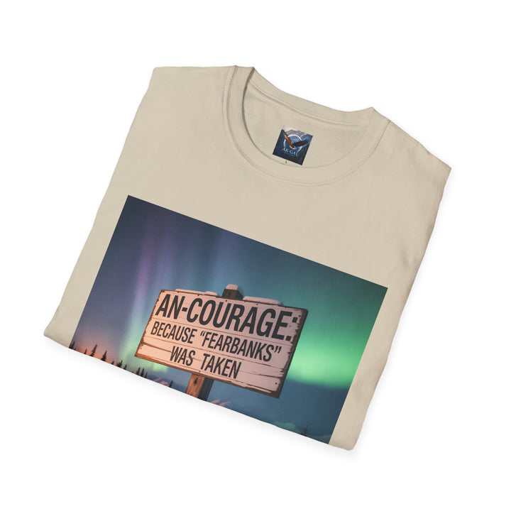 An-Courage Because Fearbanks Was Taken T-Shirt