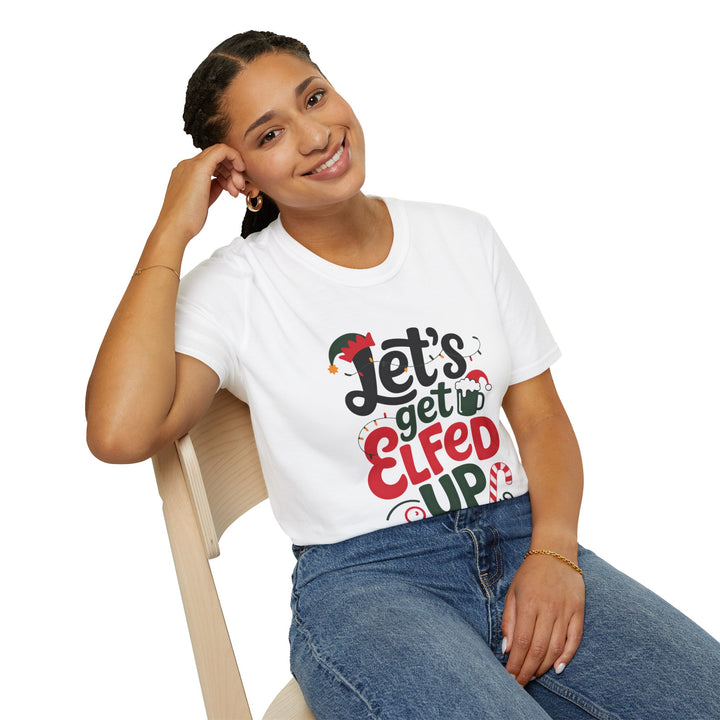Let's Get Elfed Up T-Shirt