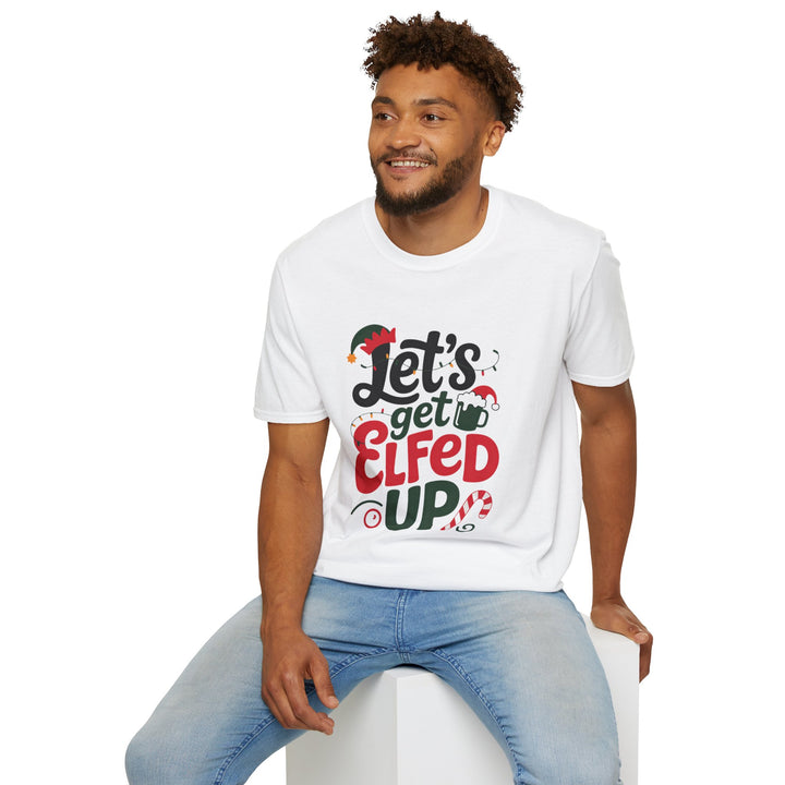 Let's Get Elfed Up T-Shirt