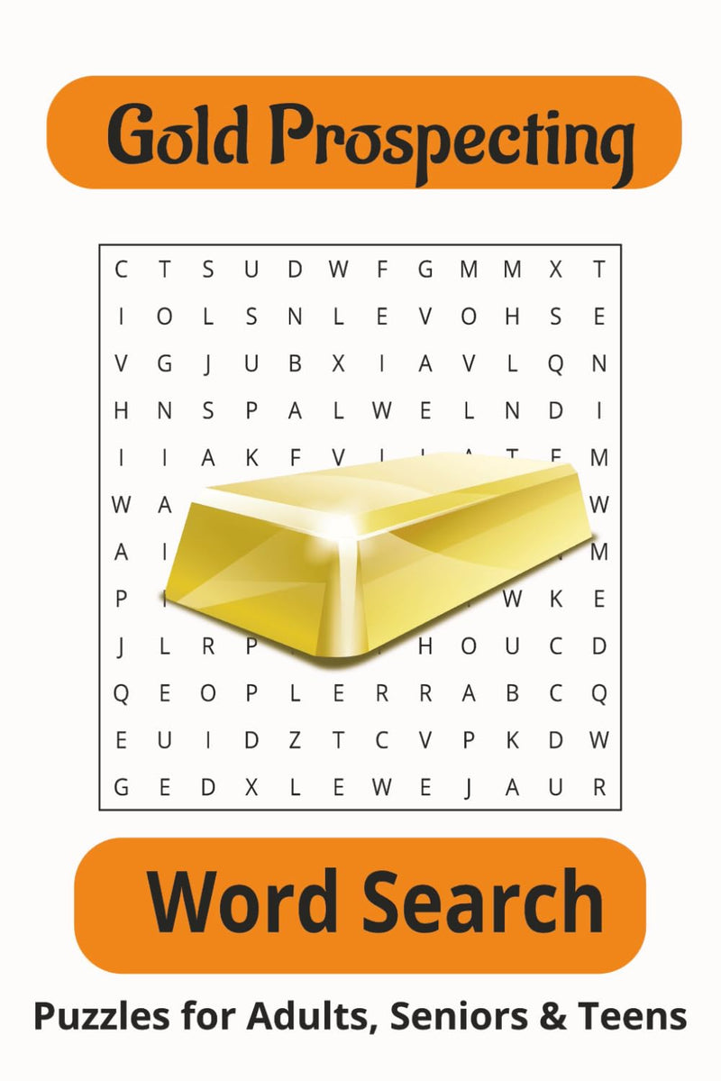 Gold Prospecting Word Search Puzzle Book: Word Searches with Easy to Read Print About Gold, Gold Mining, Gold Prospecting